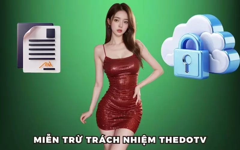 Miễn Trừ Trách Nhiệm - Tạo Dựng Thedotv An Toàn Lành Mạnh