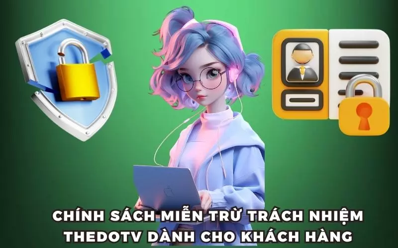 Đôi nét giới thiệu về miền trừ trách nhiệm Thedotv